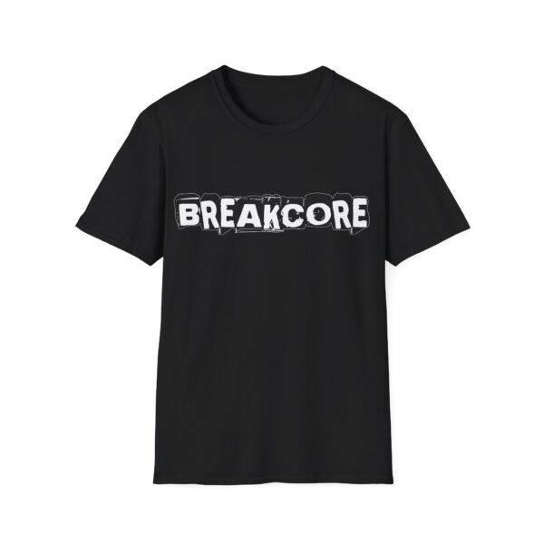 Breakcore - Multiple Colours - Rave Music T-Shirt - FREE UK Shipping - Image 5