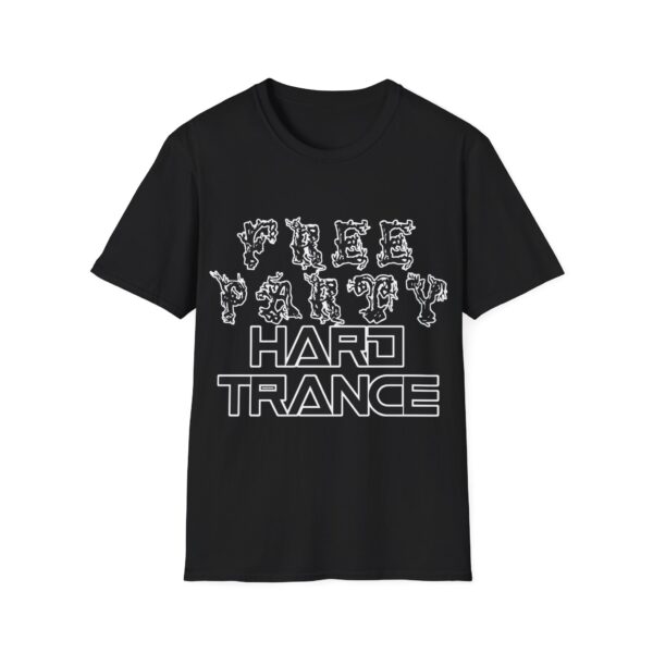 Free Party Hard Trance - Multiple Colours - Rave Music T-Shirt - FREE UK Shipping - Image 5