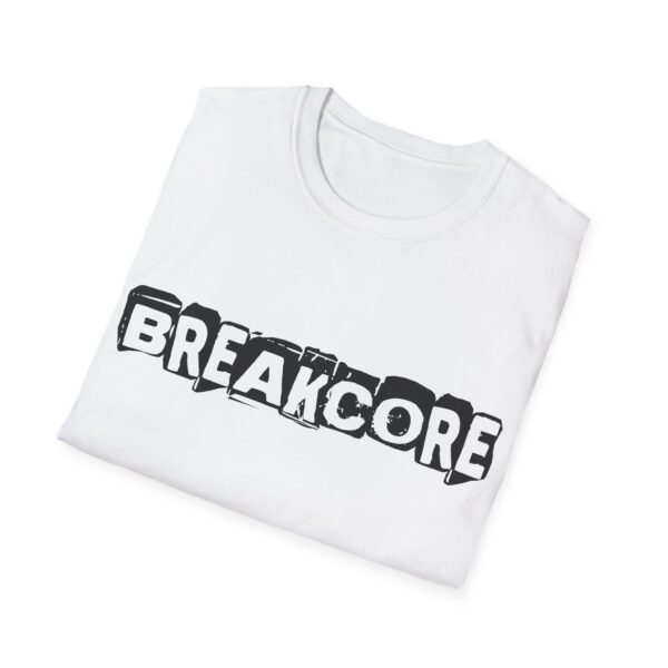 Breakcore - Multiple Colours - Rave Music T-Shirt - FREE UK Shipping - Image 4